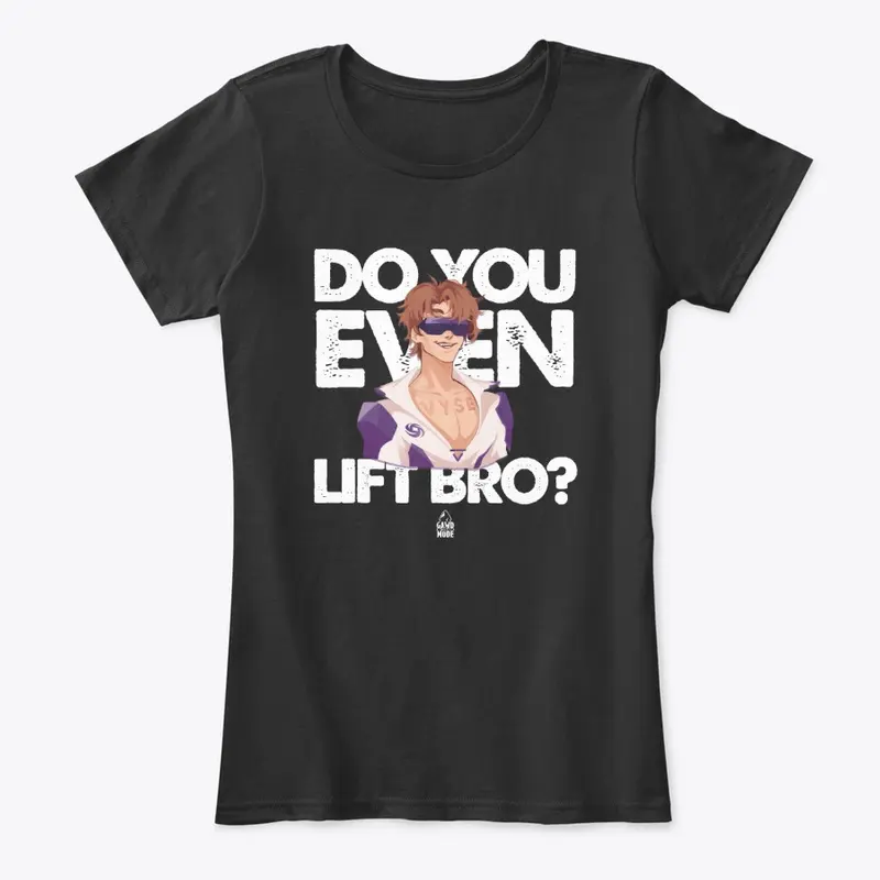 Do You Even Lift Bro?