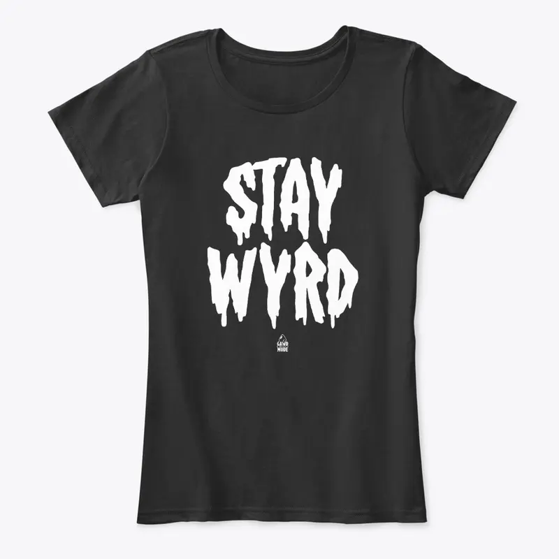 Stay Wyrd